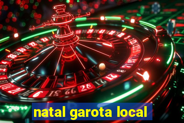 natal garota local